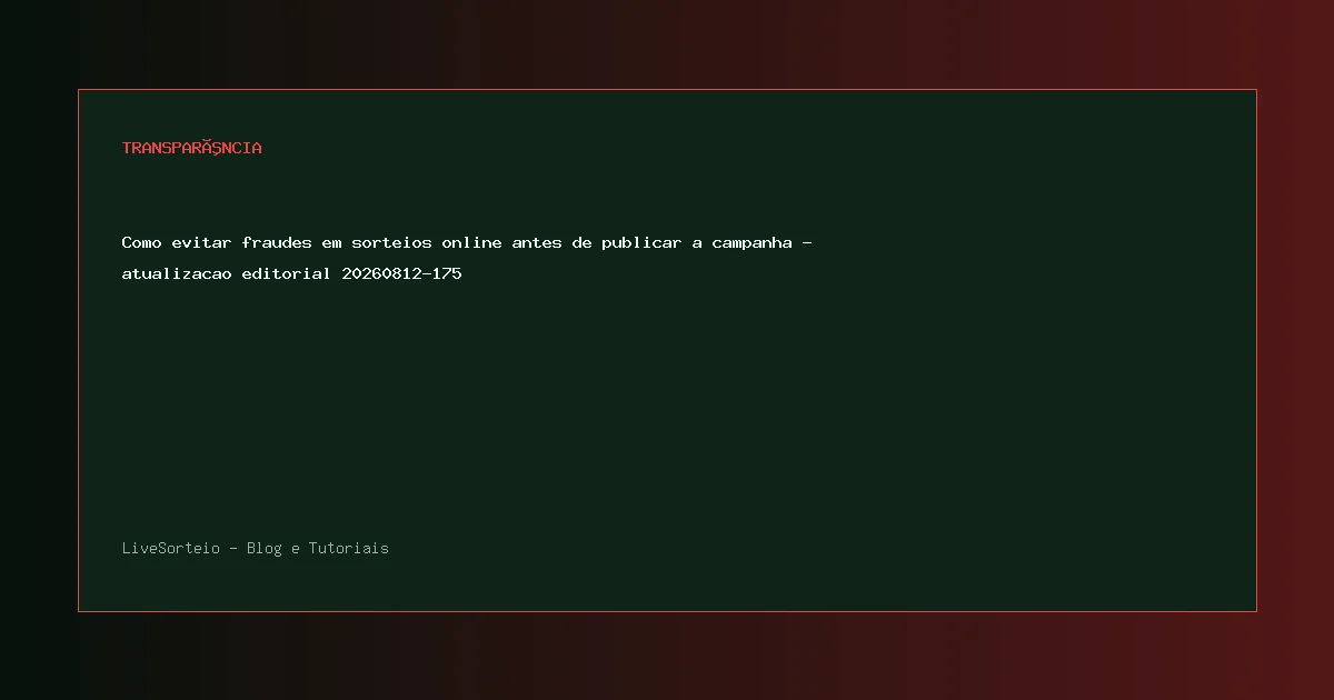 Como evitar fraudes em sorteios online antes de publicar a campanha - atualizacao editorial 20260812-175 - guia visual sobre evitar fraudes em sorteios online