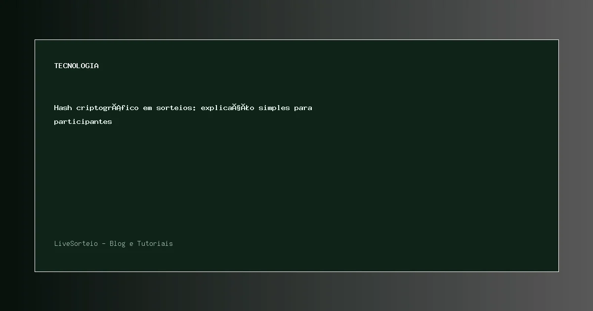 Hash criptográfico em sorteios: explicação simples para participantes - guia visual sobre hash criptográfico em sorteios