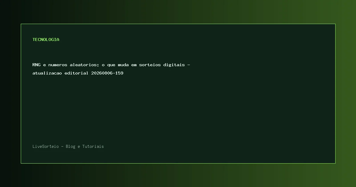 RNG e numeros aleatorios: o que muda em sorteios digitais - atualizacao editorial 20260806-159 - guia visual sobre numeros aleatorios