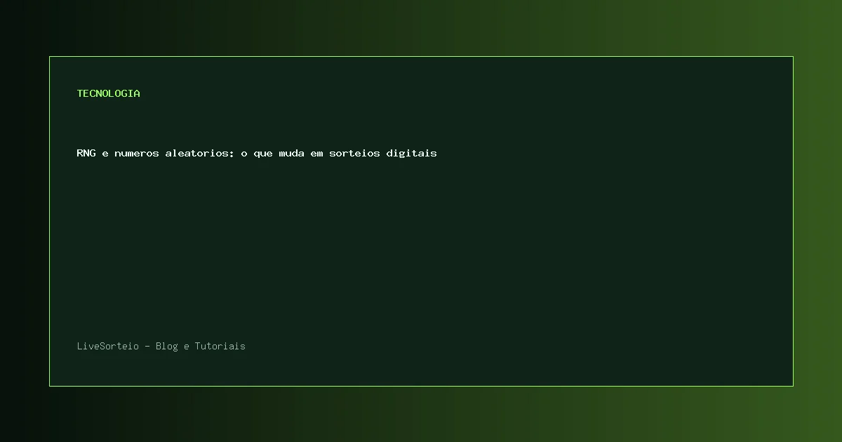 RNG e numeros aleatorios: o que muda em sorteios digitais - guia visual sobre numeros aleatorios