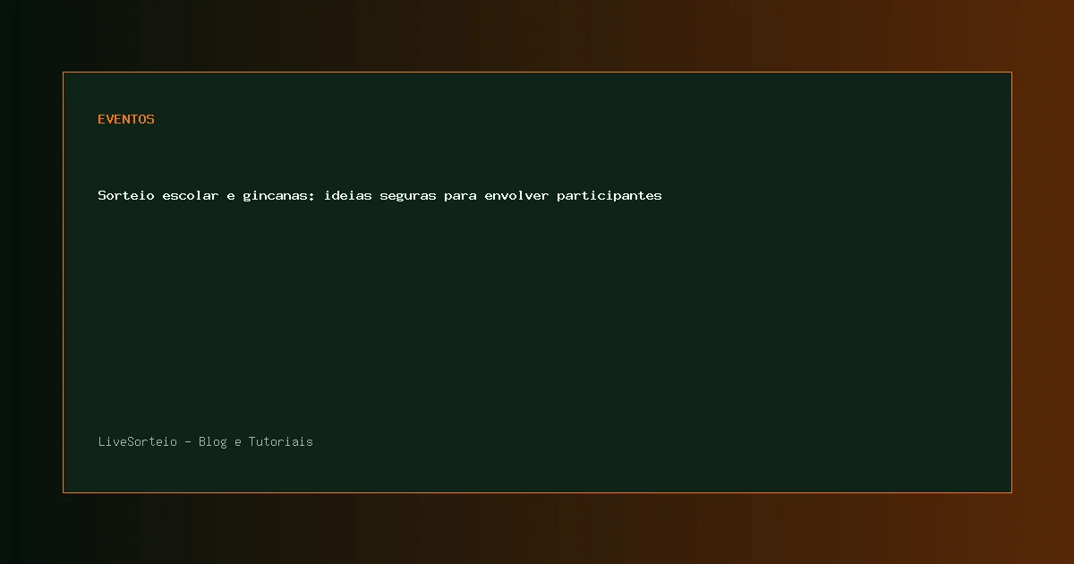 Sorteio escolar e gincanas: ideias seguras para envolver participantes - guia visual sobre sorteio escolar