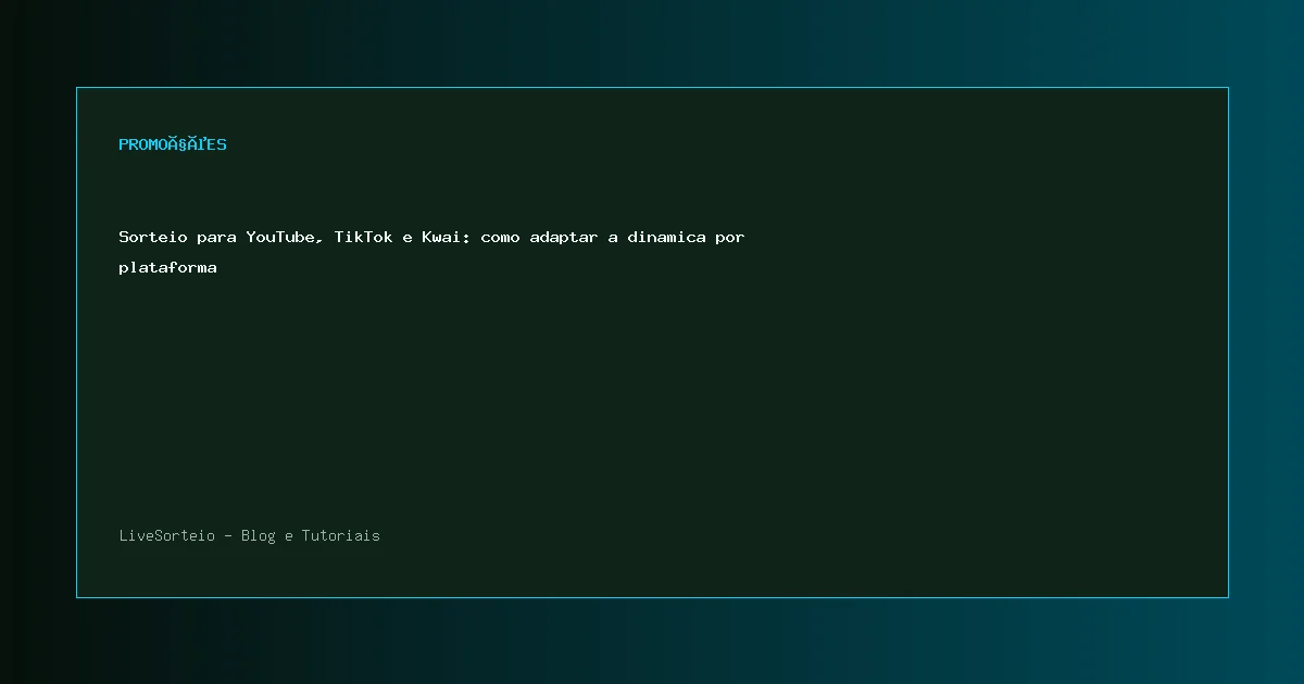 Sorteio para YouTube, TikTok e Kwai: como adaptar a dinamica por plataforma - guia visual sobre sorteio para YouTube